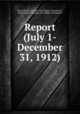 Report (July 1-December 31, 1912)., Pennsylvania Chestnut Tree Blight Commission , Pennsylvania Chestnut Tree Blight Commission 