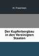 Der Kupferbergbau in den Vereinigten Staaten., H. Fraenkel 