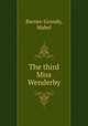 The third Miss Wenderby, Barnes-Grundy, Mabel 