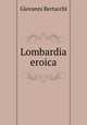 Lombardia eroica, Giovanni Bertacchi 