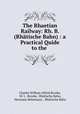 The Rhaetian Railway: Rh. B. (Rhatische Bahn) : a Practical Quide to the ., Charles William Alfred Brooke 