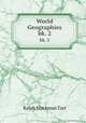 World Geographies. bk. 2, Ralph S. Tarr 