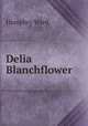 Delia Blanchflower, Mrs. Humphry Ward 