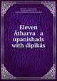 Eleven Atharva a upanishads with dipikas, Narayana 
