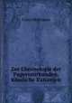 Zur Chronologie der Papyrusurkunden. Romische Kaiserzeit, Franz Hohmann 