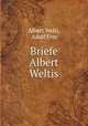 Briefe Albert Weltis, Albert Welti, Adolf Frey 