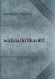 wafaiatkilikan02, wafaiatkilikan02 
