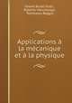 Applications a la mecanique et a la physique, Cesare Burali-Forti , Roberto Marcolongo , Tommasio Boggio 