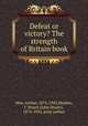 Defeat or victory? The strength of Britain book, Mee, Arthur, 1875-1943,Holden, J. Stuart (John Stuart), 1874-1934, joint author 
