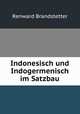 Indonesisch und Indogermenisch im Satzbau, Renward Brandstetter 