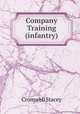 Company Training (infantry), Cromwell Stacey 
