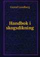 Handbok i skogsdikning, Gustaf Lundberg 