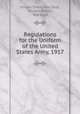 Regulations for the Uniform of the United States Army, 1917, United States War Dept, United States , War Dept 