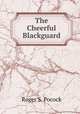 The Cheerful Blackguard, Roger S. Pocock 