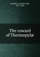 The coward of Thermopyl, Snedeker, Caroline Dale, 1871-1956 