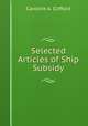 Selected Articles of Ship Subsidy, Caroline A. Clifford 