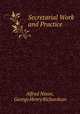 Secretarial Work and Practice, Alfred Nixon, George Henry Richardson 