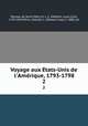 Voyage aux Etats-Unis de l`Amerique, 1793-1798. 2, Moreau de Saint-Mery 