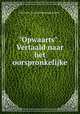 "Opwaarts" . Vertaald naar het oorspronkelijke, Christian Science Publishing Society 