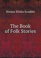 The Book of Folk Stories, Scudder, Horace Elisha, 1838-1902 