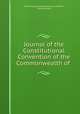 Journal of the Constitutional Convention of the Commonwealth of ., Massachusetts Constitutional convention , Massachusetts 