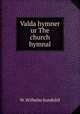 Valda hymner ur The church hymnal, W. Wilhelm Sundelof 