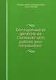 Correspondance generale de Chateaubriand; publiee avec introduction ., Francois-Rene Chateaubriand 