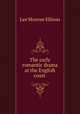 The early romantic drama at the English court ., Lee Monroe Ellison 