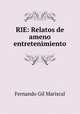 RIE: Relatos de ameno entretenimiento, Fernando Gil Mariscal 