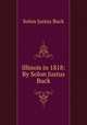 Illinois in 1818: By Solon Justus Buck, Solon Justus Buck 