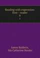 Reading with expression: first-- reader. 6, James Baldwin, Ida Catherine Bender 