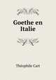 Goethe en Italie, Theophile Cart 