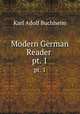 Modern German Reader .. pt. 1, Karl Adolf Buchheim 