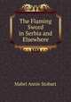 The Flaming Sword in Serbia and Elsewhere, Mabel Annie Stobart 