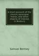 A short account of the church, episcopal manor, and other objects of interest in Bosbury, Samuel Bentley 