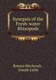 Synopsis of the fresh-water rhizopods, Romyn Hitchcock , Joseph Leidy 