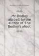 Mr. Bodley abroad, by the author of 