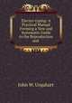 Electro-typing: A Practical Manual Forming a New and Systematic Guide to the Reproduction and ., John W. Urquhart 