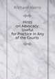Hints on Advocacy: Useful for Practice in Any of the Courts ., Richard Harris 