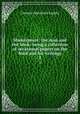 Shakespeare; the man and the book: being a collection of occasional papers on the bard and his writings. 2, Ingleby, Clement Mansfield, 1823-1886 