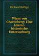 Wirnt von Gravenberg: Eine Literar-historische Untersuchung, Richard Bethge 