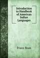 Introduction to Handbook of American Indian Languages, Franz Boas 