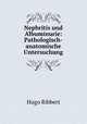 Nephritis und Albuminurie: Pathologisch-anatomische Untersuchung, Hugo Ribbert 