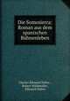 Die Somosierra: Roman aus dem spanischen Bhnenleben, Charles Edouard Duboc 