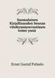 Suomalaisen Kirjallisuuden Seuran viisikymmenvuotinen toimi ynn ., Ernst Gustaf Palmen 