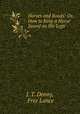 Horses and Roads: Or, How to Keep a Horse Sound on His Legs, J. T. Denny, Free Lance 