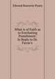 What is of Faith as to Everlasting Punishment: In Reply to Dr. Farrar