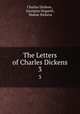 The Letters of Charles Dickens. 3, Charles Dickens , Georgina Hogarth , Mamie Dickens 