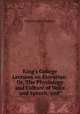 King`s College Lectures on Elocution: Or, The Physiology and Culture of Voice and Speech, and ., Charles John Plumptre 