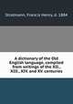 A dictionary of the Old English language, compiled from writings of the XII., XIII., XIV. and XV. centuries, Stratmann, Francis Henry, d. 1884 